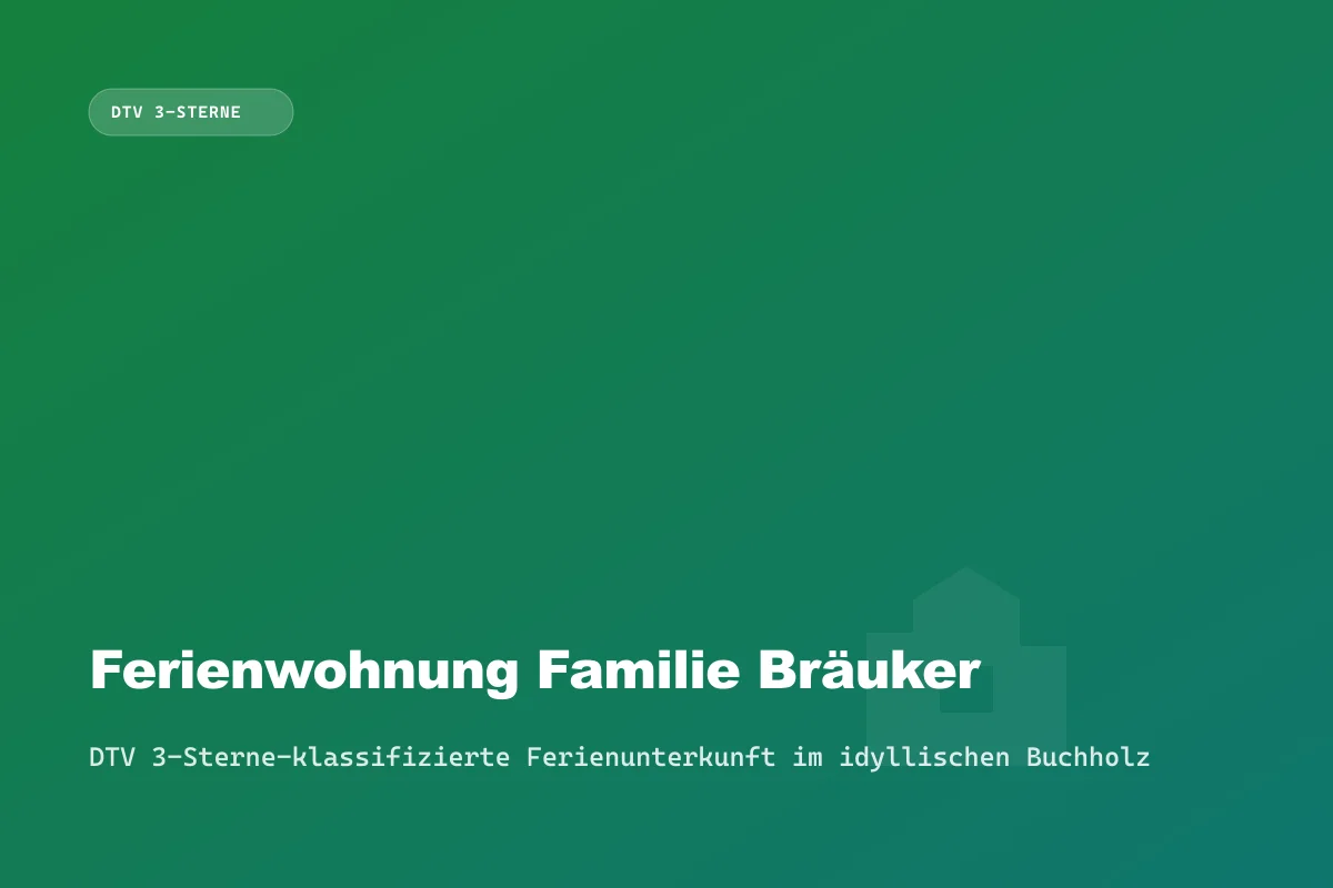 Ferienwohnung Familie Bräuker